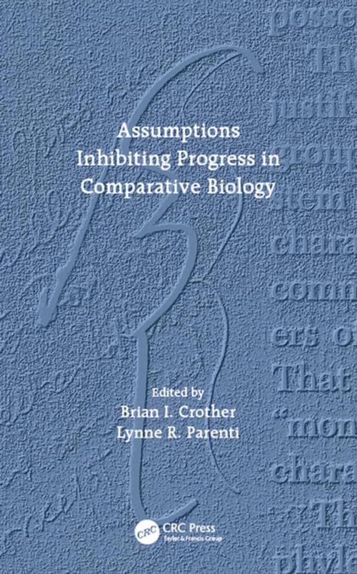 Cover of the book Assumptions Inhibiting Progress in Comparative Biology by , CRC Press