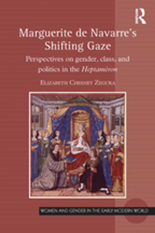 Cover of the book Marguerite de Navarre's Shifting Gaze by Elizabeth Chesney Zegura, Taylor and Francis