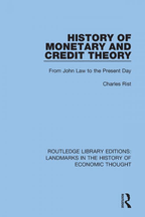 Cover of the book History of Monetary and Credit Theory by Charles Rist, Taylor and Francis