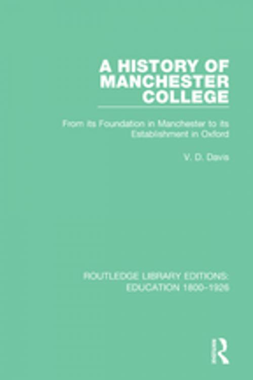 Cover of the book A History of Manchester College by V. D. Davis, Taylor and Francis