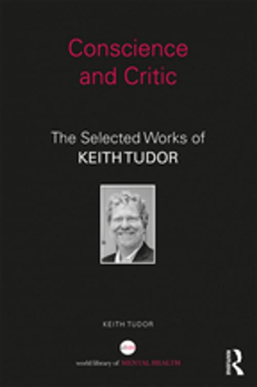 Cover of the book Conscience and Critic by Keith Tudor, Taylor and Francis