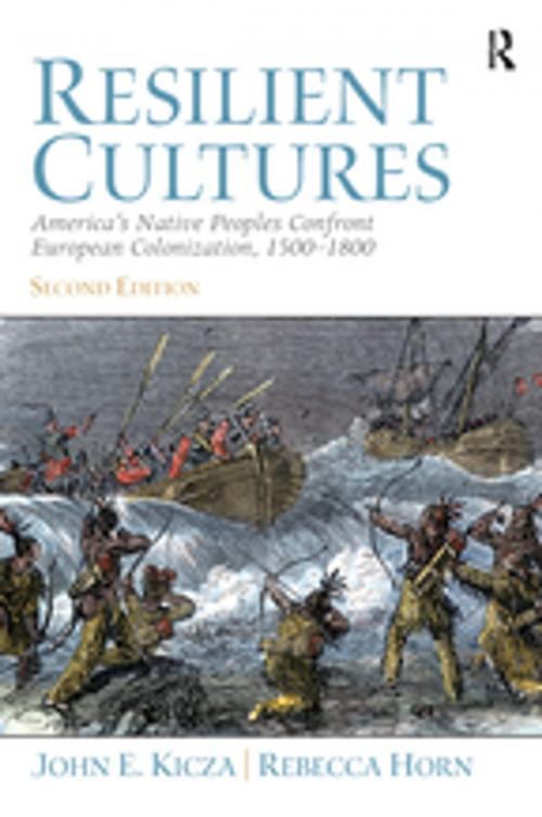 Cover of the book Resilient Cultures by John E Kicza, Rebecca Horn, Taylor and Francis