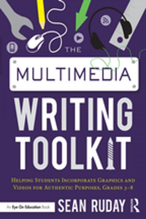Cover of the book The Multimedia Writing Toolkit by Sean Ruday, Taylor and Francis