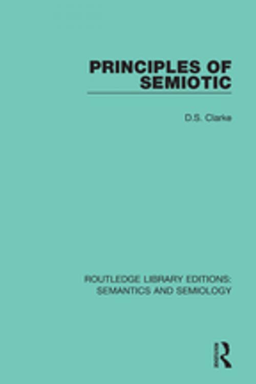 Cover of the book Principles of Semiotic by David S. Clarke, Taylor and Francis