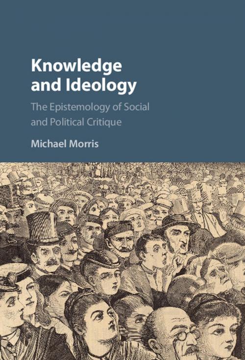 Cover of the book Knowledge and Ideology by Michael Morris, Cambridge University Press