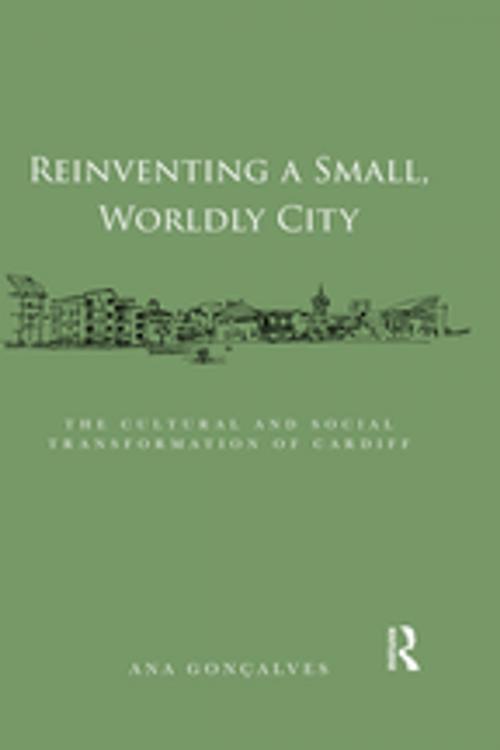 Cover of the book Reinventing a Small, Worldly City by Ana Gonçalves, Taylor and Francis