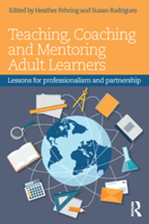 Cover of the book Teaching, Coaching and Mentoring Adult Learners by , Taylor and Francis