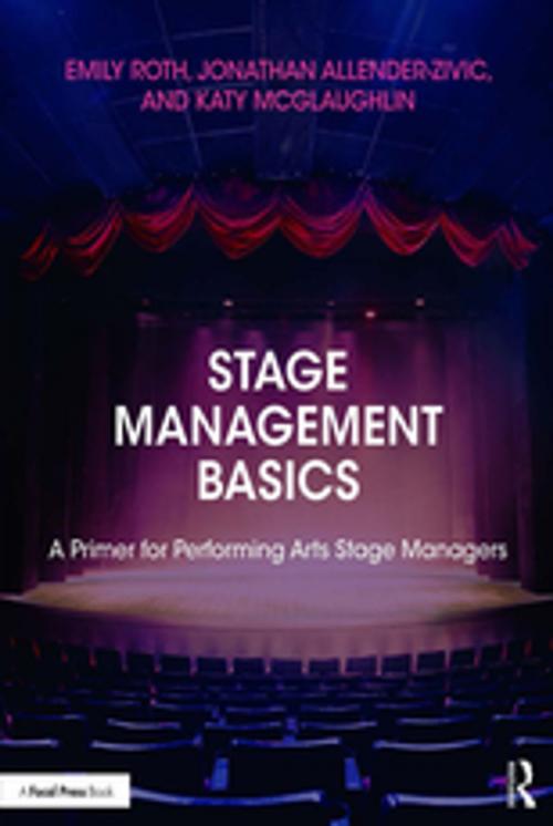Cover of the book Stage Management Basics by Emily Roth, Jonathan Allender-Zivic, Katy McGlaughlin, Taylor and Francis
