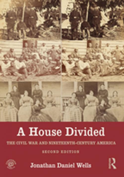 Cover of the book A House Divided by Jonathan Daniel Wells, Taylor and Francis