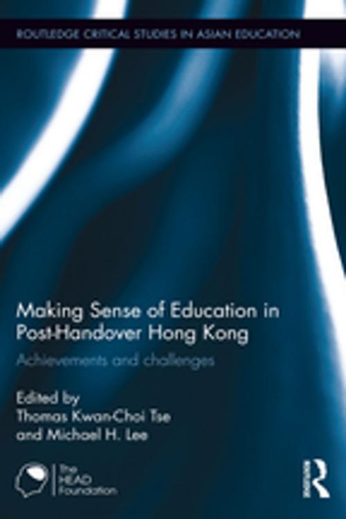 Cover of the book Making Sense of Education in Post-Handover Hong Kong by , Taylor and Francis