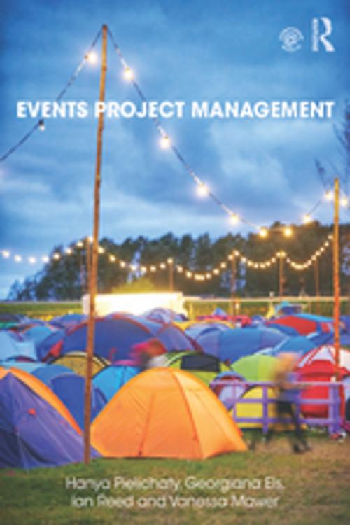 Cover of the book Events Project Management by Hanya Pielichaty, Georgiana Els, Ian Reed, Vanessa Mawer, Taylor and Francis