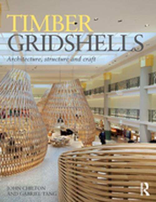 Cover of the book Timber Gridshells by John Chilton, Gabriel Tang, Taylor and Francis