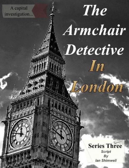 Cover of the book The Armchair Detective In London by Ian Shimwell, Lulu.com
