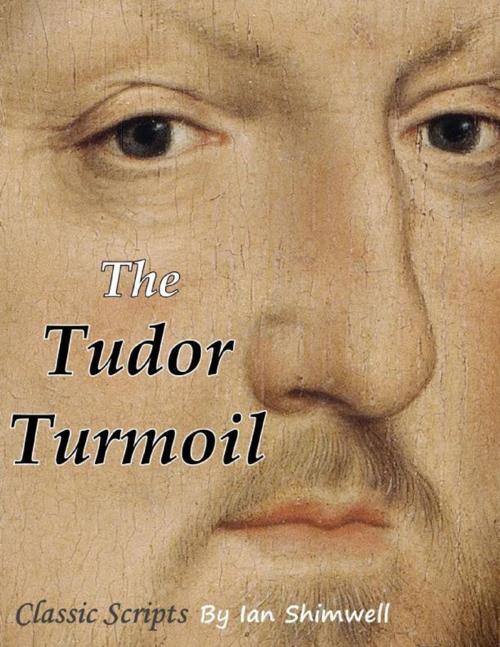Cover of the book The Tudor Turmoil by Ian Shimwell, Lulu.com