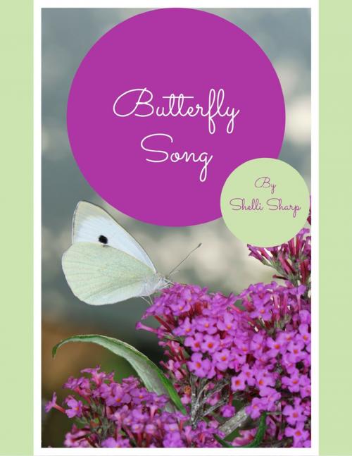 Cover of the book Butterfly Song by Shelli Sharp, Lulu.com