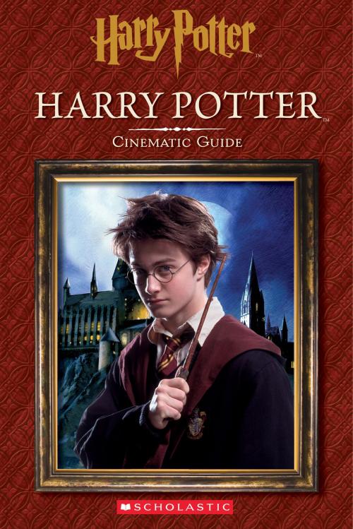 Cover of the book Harry Potter: Cinematic Guide (Harry Potter) by Felicity Baker, Scholastic Inc.