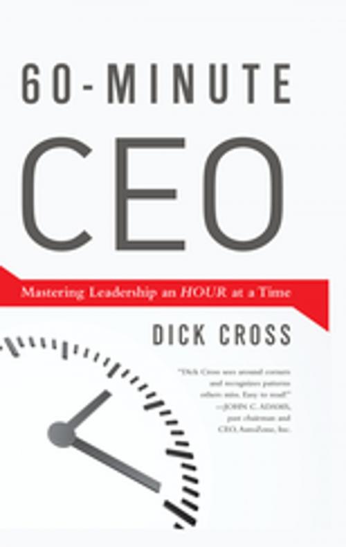 Cover of the book 60-Minute CEO by Dick Cross, Taylor and Francis