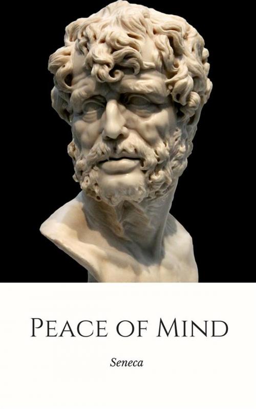 Cover of the book Peace of Mind by Seneca, Enhanced Media Publishing