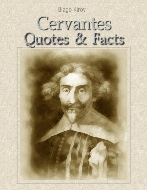 Cover of the book Cervantes: Quotes & Facts by Blago Kirov, Lulu.com