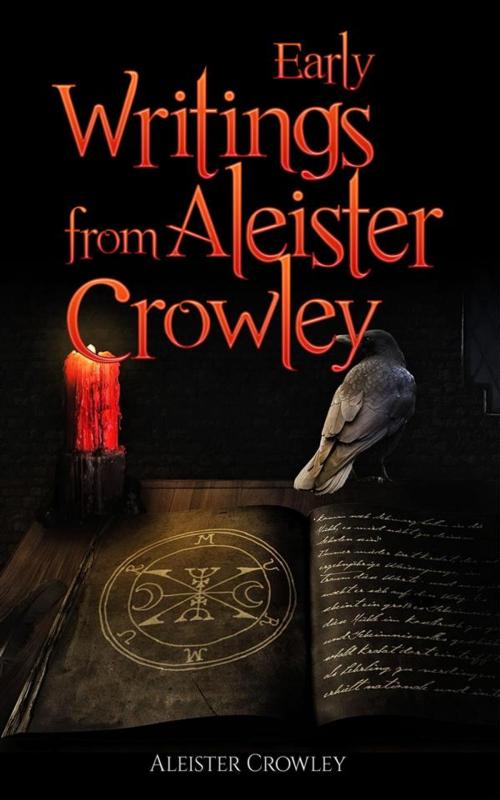 Cover of the book Early Writings of Aleister Crowley by Aleister Crowley, Enhanced Media Publishing