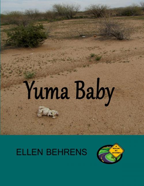 Cover of the book Yuma Baby by Ellen Behrens, Lulu.com