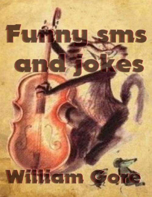 Cover of the book Funny Sms and Jokes by William Gore, Lulu.com