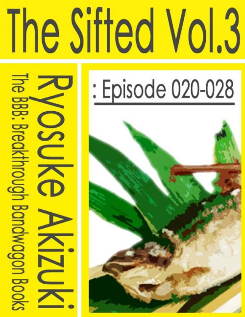 Cover of the book The Sifted Vol.3: Episode 020-028 by Ryosuke Akizuki, Lulu.com