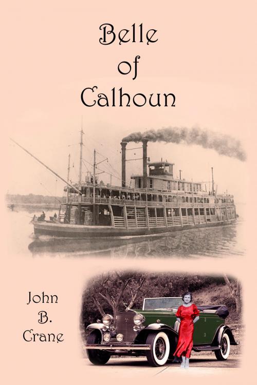 Cover of the book Belle of Calhoun by John Crane, MD, John Crane, MD