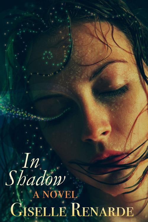 Cover of the book In Shadow: A Novel by Giselle Renarde, Giselle Renarde
