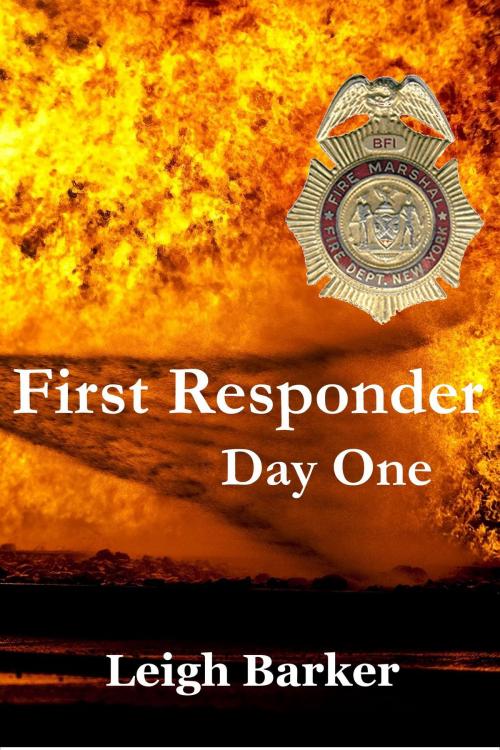 Cover of the book First Responder: Day One by Leigh Barker, Leigh Barker