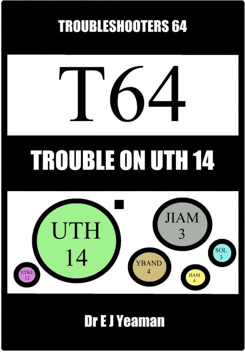 Cover of the book Trouble on Uth 14 (Troubleshooters 64) by Dr E J Yeaman, Dr E J Yeaman
