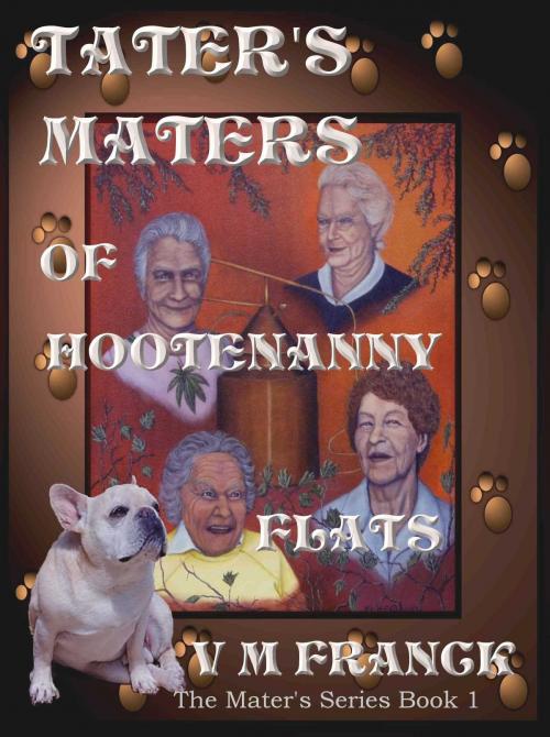 Cover of the book Tater's Maters of Hootenanny Flats by V. M. Franck, V. M. Franck