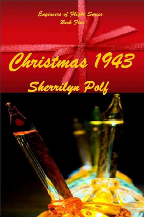 Cover of the book Christmas 1943 by Sherrilyn Polf, Sherrilyn Polf