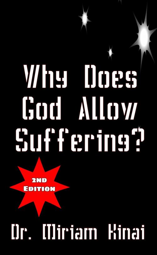 Cover of the book Why Does God Allow Suffering? 2nd Edition by Miriam Kinai, Miriam Kinai