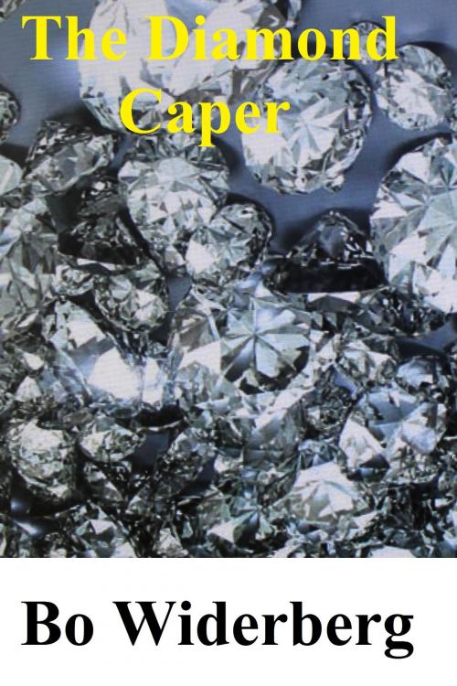 Cover of the book The Diamond Caper by Bo Widerberg, Bo Widerberg