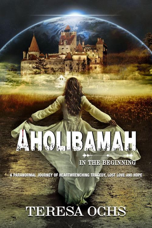Cover of the book Aholibamah: In the Beginning by Teresa Ochs, Foundations Book Publishing Company