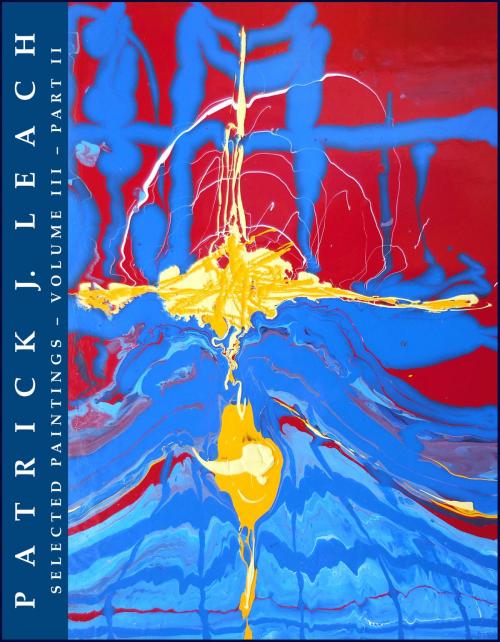 Cover of the book Patrick J. Leach Selected Paintings: Volume III - Part II by Patrick J. Leach, Patrick J. Leach