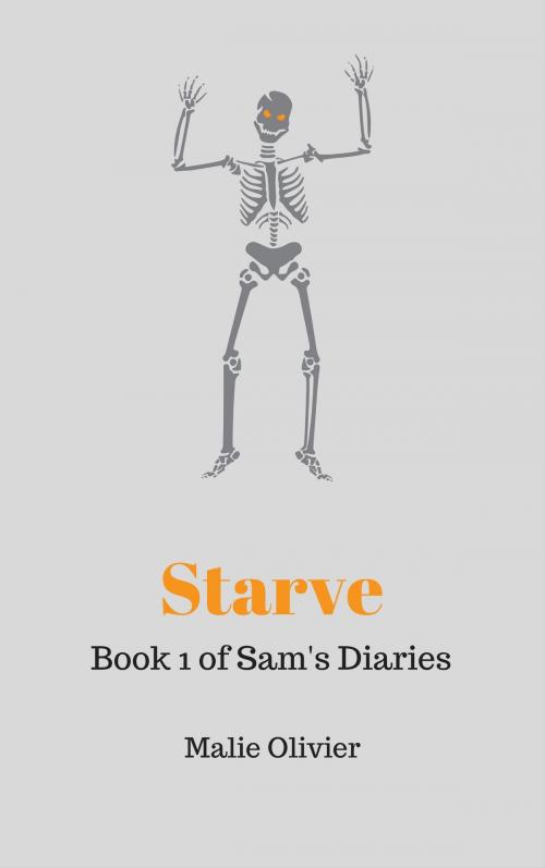 Cover of the book Starve by Malie Olivier, Malie Olivier