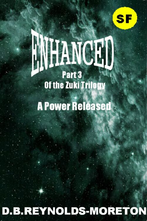 Cover of the book Enhanced: part3 by David.  B. Reynolds-Moreton, David.  B. Reynolds-Moreton