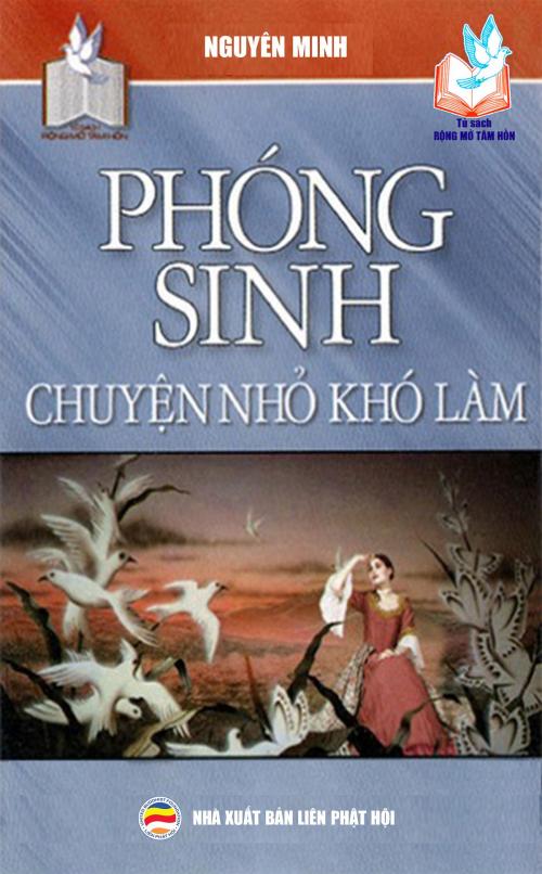 Cover of the book Phóng sinh: Chuyện nhỏ khó làm by Nguyên Minh, Nguyễn Minh Tiến
