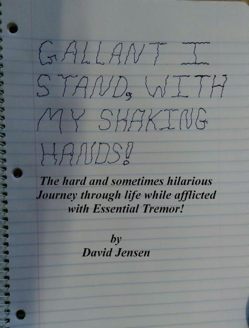 Cover of the book Gallant I Stand with My Shaking Hands by David Jensen, David Jensen