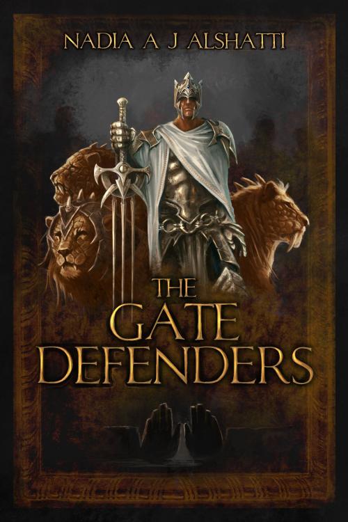 Cover of the book The Gate Defenders by Nadia AJ Alshatti, Nadia AJ Alshatti