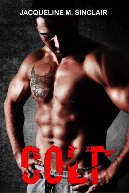 Cover of the book Colt (Demons of Destruction Book 1) by Jacqueline M. Sinclair, Jacqueline M. Sinclair