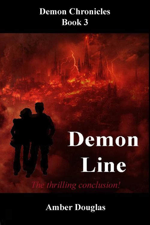 Cover of the book Demon Chronicles Book 3 Demon Line by Amber Douglas, Amber Douglas