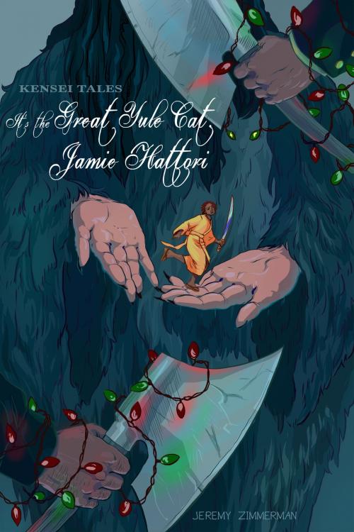 Cover of the book Kensei Tales: It's the Great Yule Cat, Jamie Hattori by Jeremy Zimmerman, DefCon One Publishing
