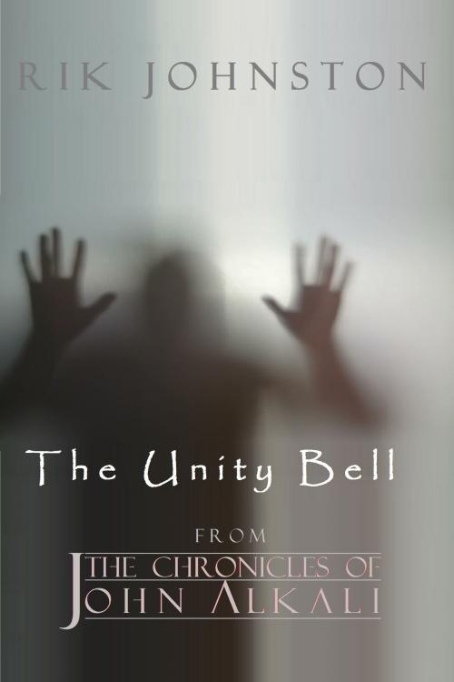 Cover of the book The Unity Bell by Rik Johnston, Rik Johnston