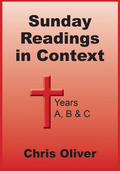 Cover of the book Sunday Readings in Context: Years A, B & C by Chris Oliver, Chris Oliver