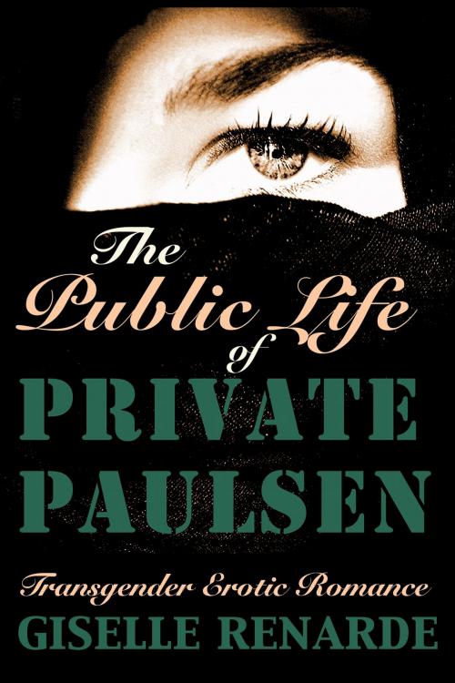 Cover of the book The Public Life of Private Paulsen: Transgender Erotic Romance by Giselle Renarde, Giselle Renarde