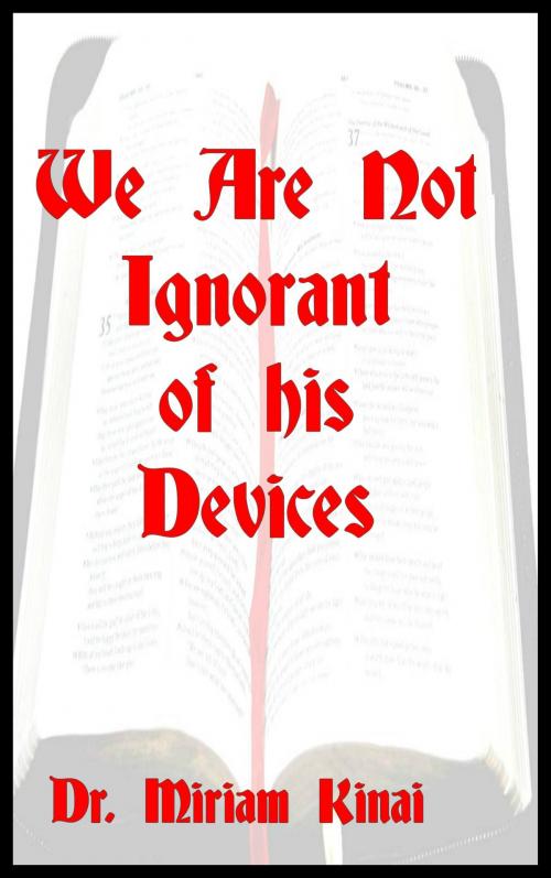 Cover of the book We Are Not Ignorant of His Devices 2nd Edition by Miriam Kinai, Miriam Kinai