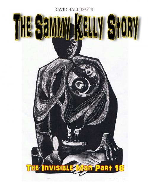 Cover of the book The Sammy Kelly Story by David Halliday, David Halliday
